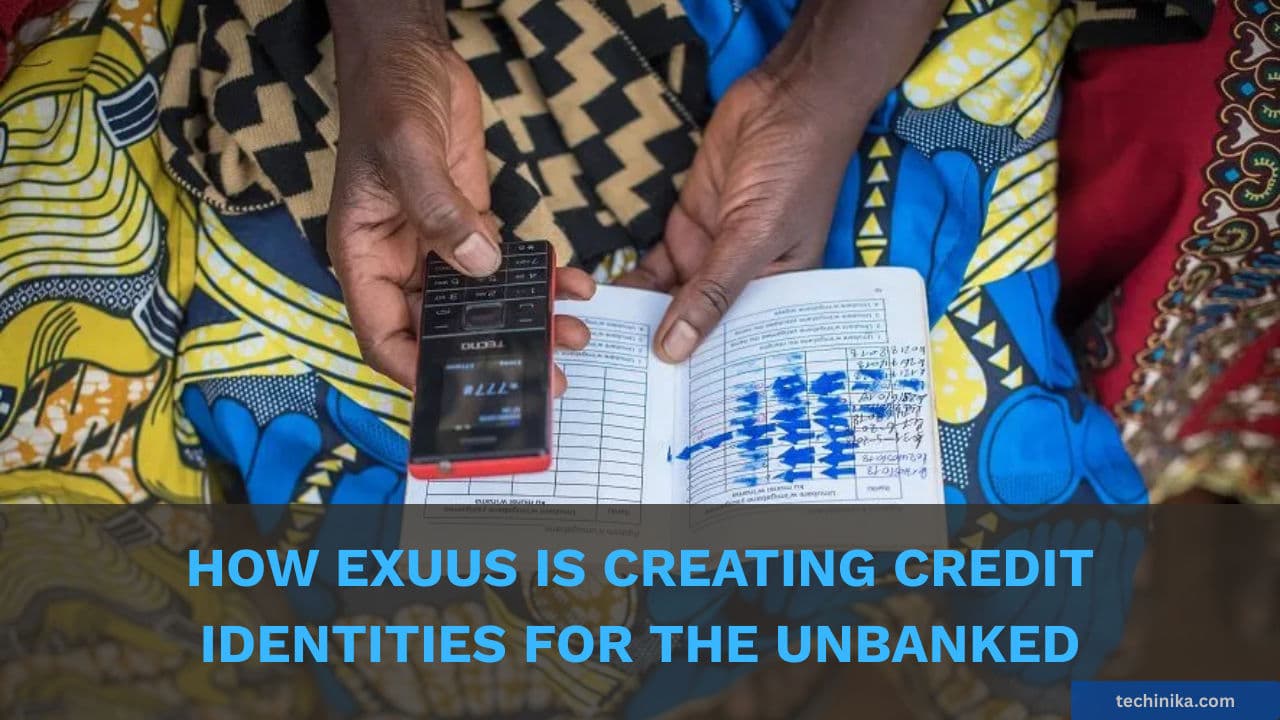 How Exuus is Creating Credit Identities for the Unbanked