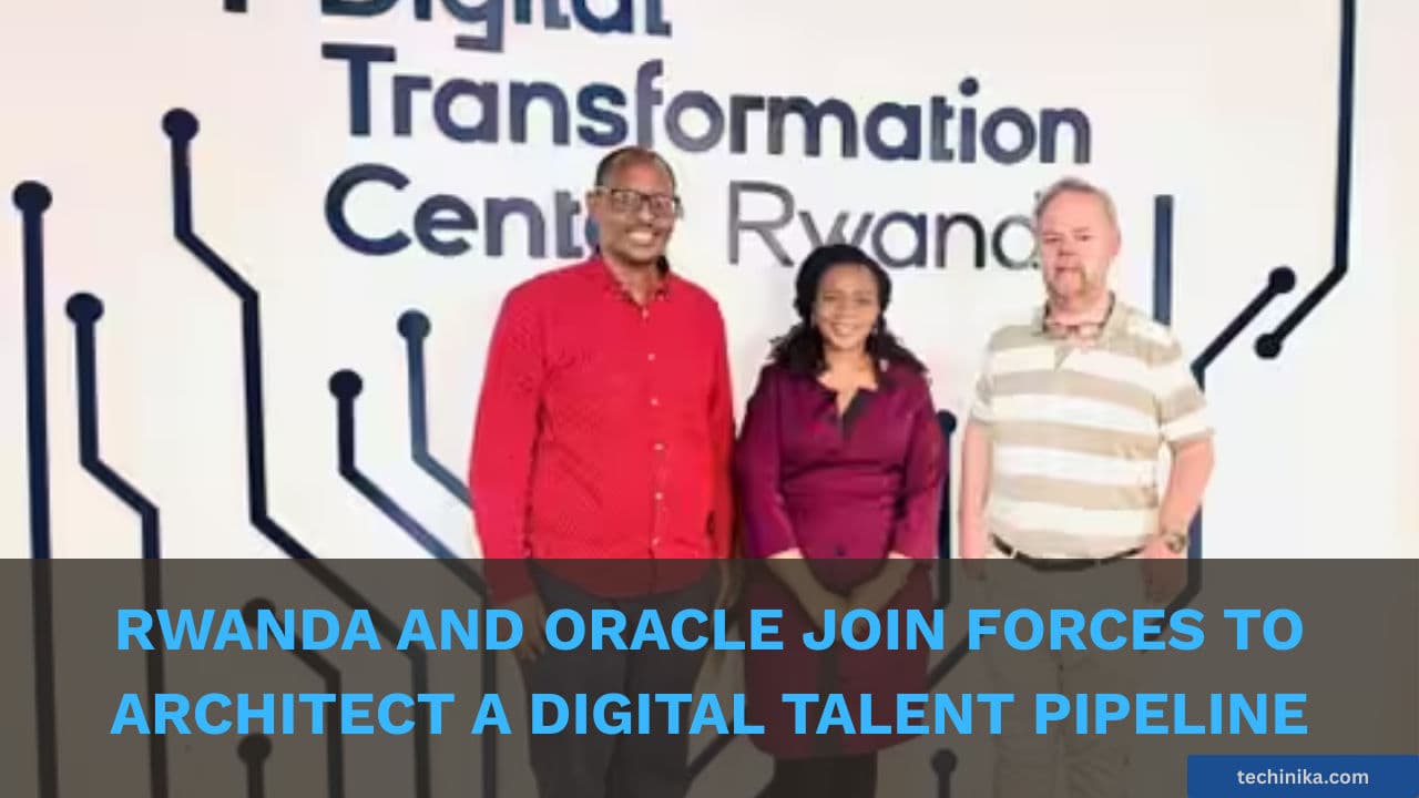 Rwanda and Oracle Join Forces to Architect a Nationwide Digital Talent Pipeline