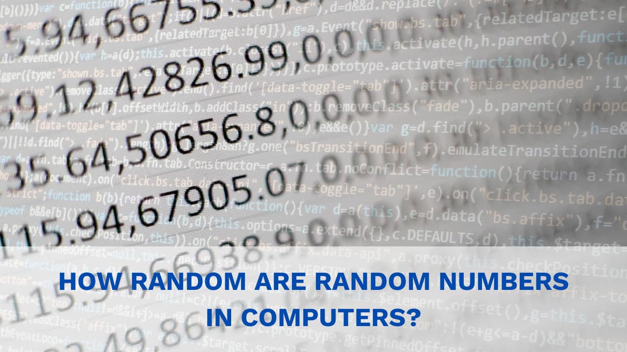 How Random Are Random Numbers in Programming? The Truth About Pseudorandomness
