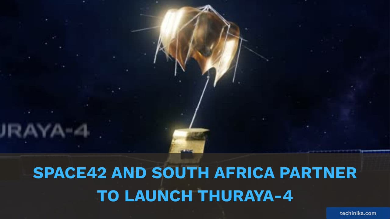 Space42 and South Africa Partner to Launch Thuraya-4 Mobile Satellite Network