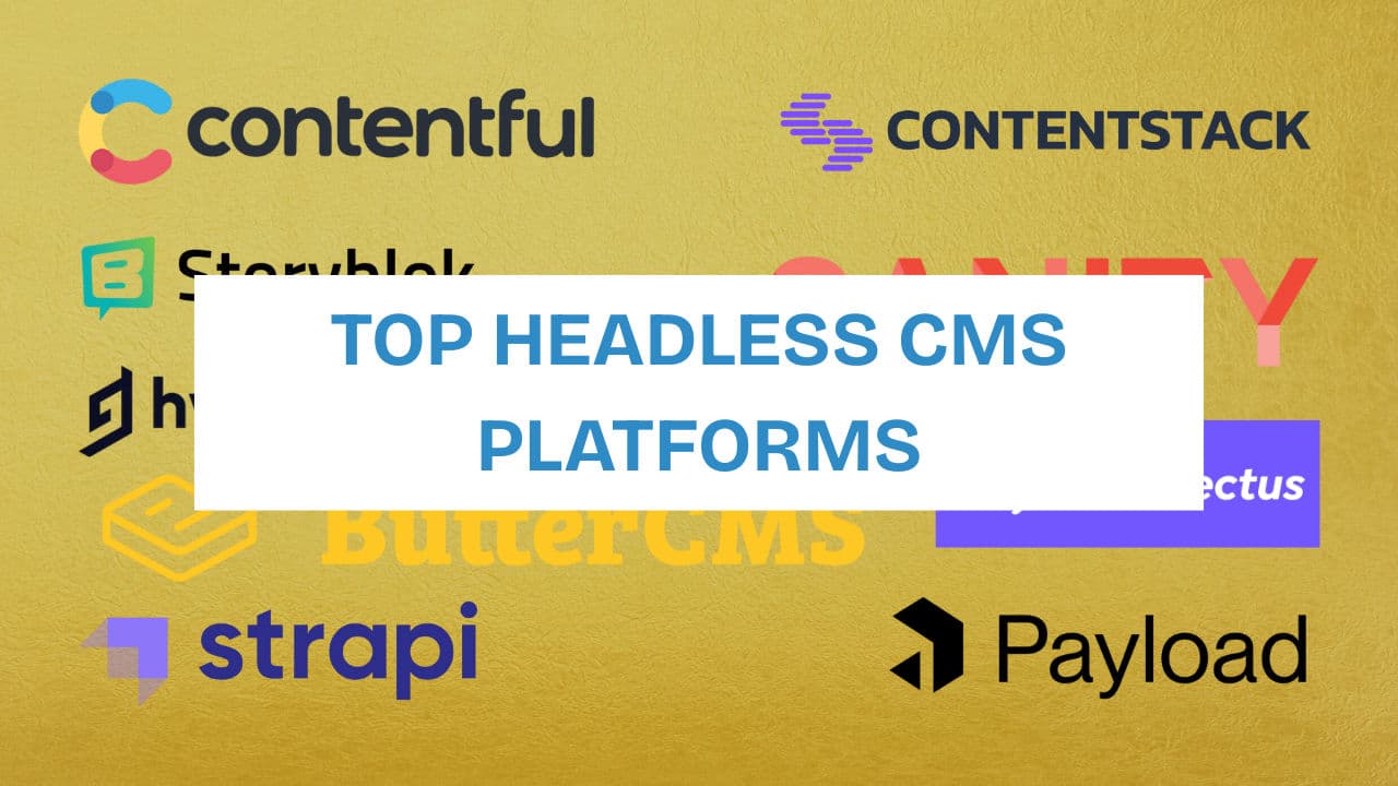 Top 10 Headless CMS Platforms for Developers & Marketers