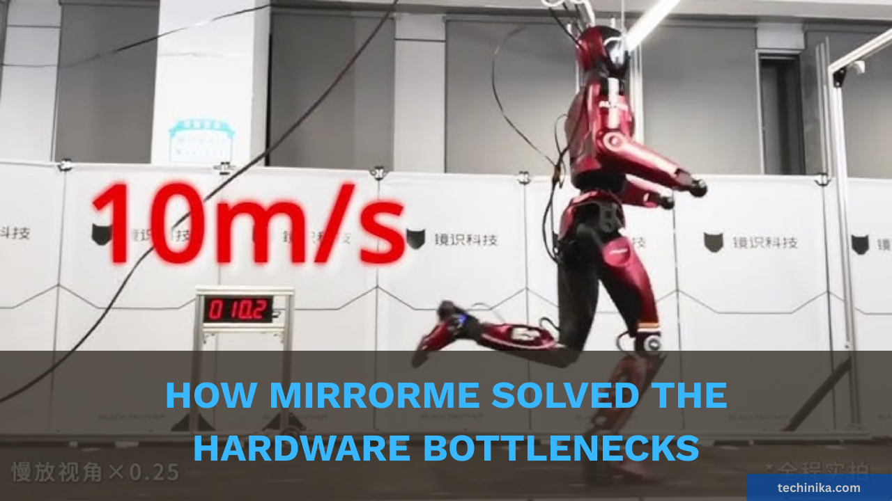 How MirrorMe Solved the Hardware Bottlenecks of Humanoid Sprinting