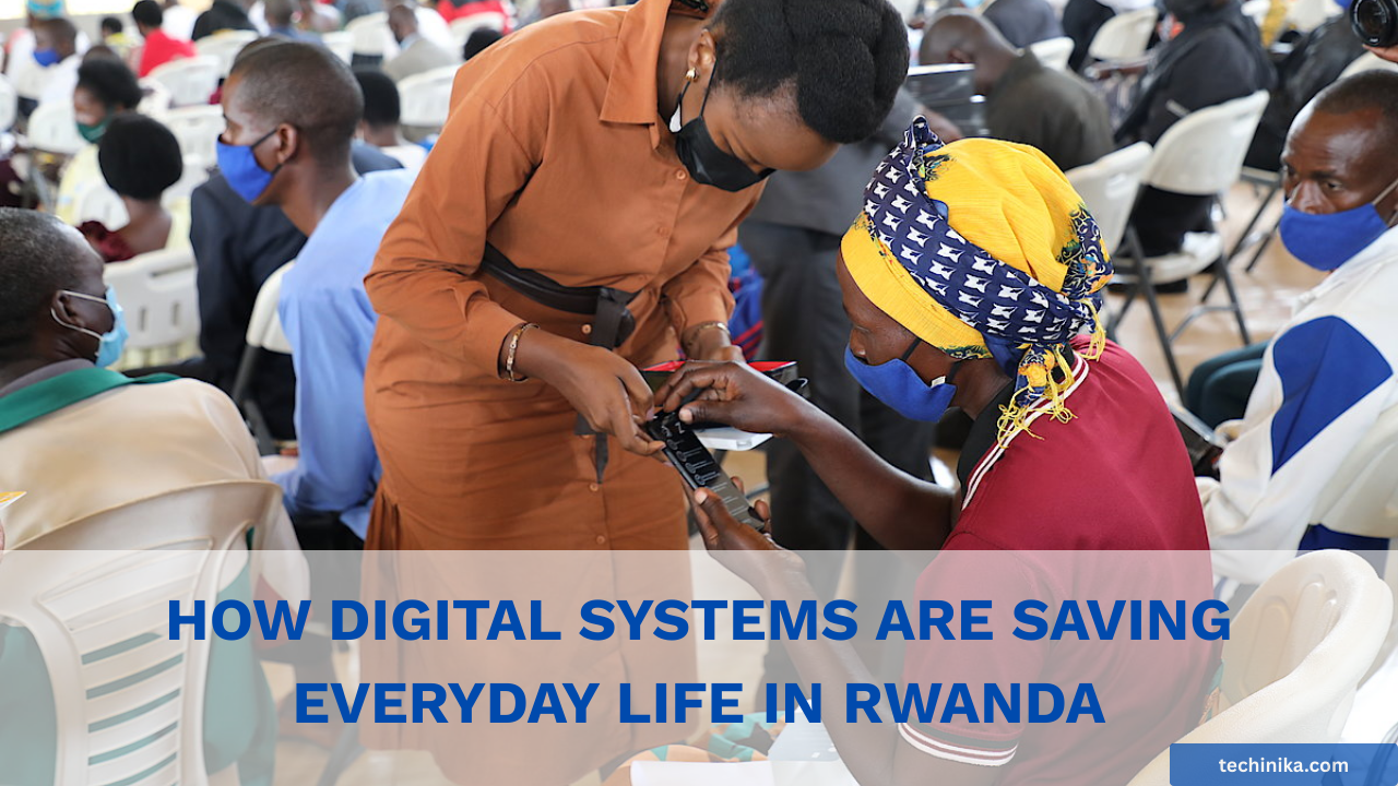 How Digital Systems Are Saving Everyday Life in Rwanda 