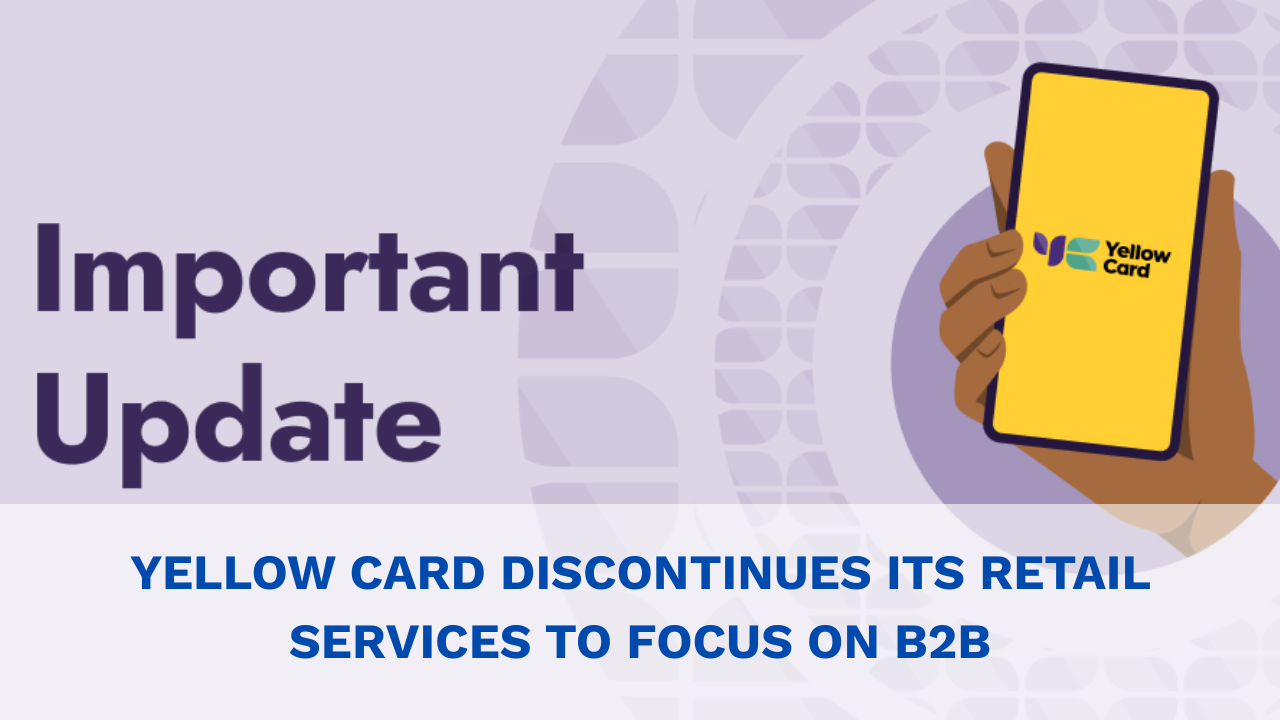 Yellow Card Shuts Down Retail App to Focus on B2B Solutions: What Customers Need to Know