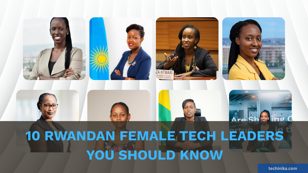 10 Rwandan Female Tech Leaders You Should Know