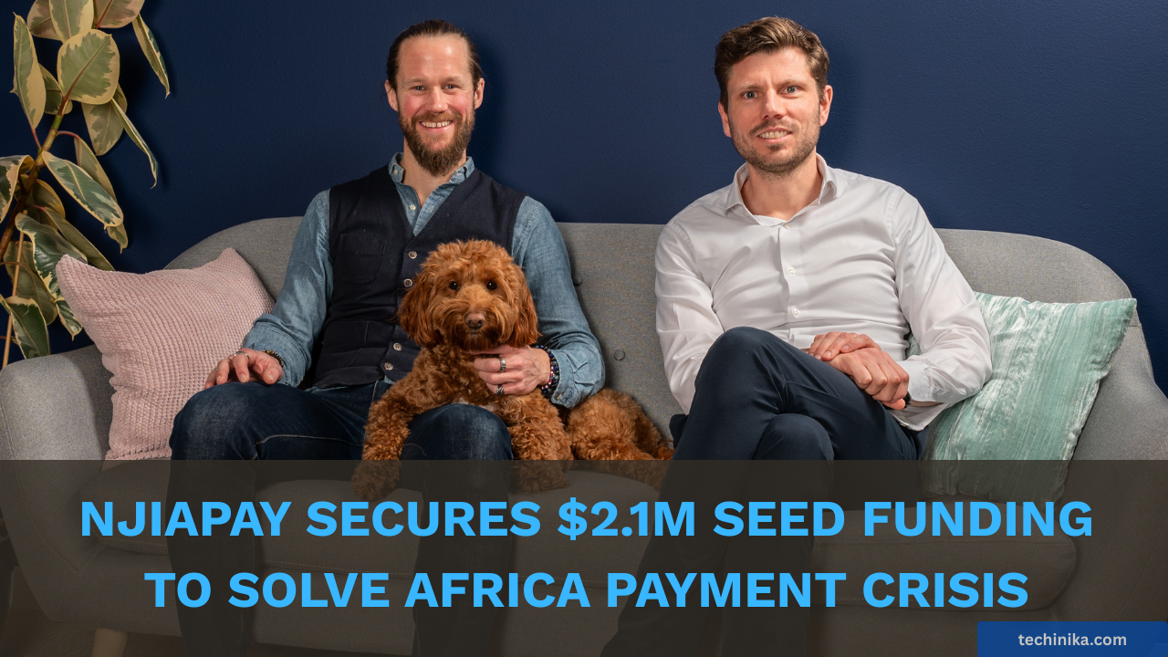 NjiaPay Secures $2.1M Seed Funding to Solve Africa’s Failed Payment Crisis
