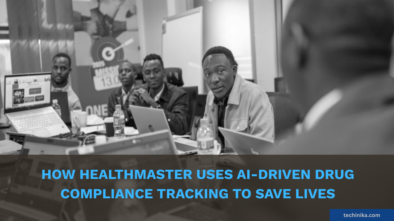 How Healthmaster uses AI-driven Drug Compliance Tracking to Save Lives in Rwanda