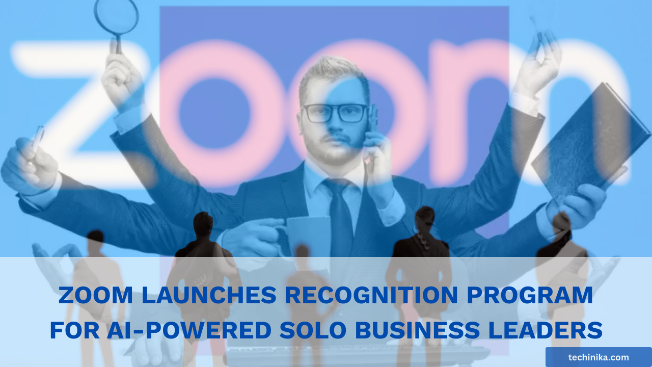 Zoom Launches Recognition Program for AI-Powered Solo Business Leaders