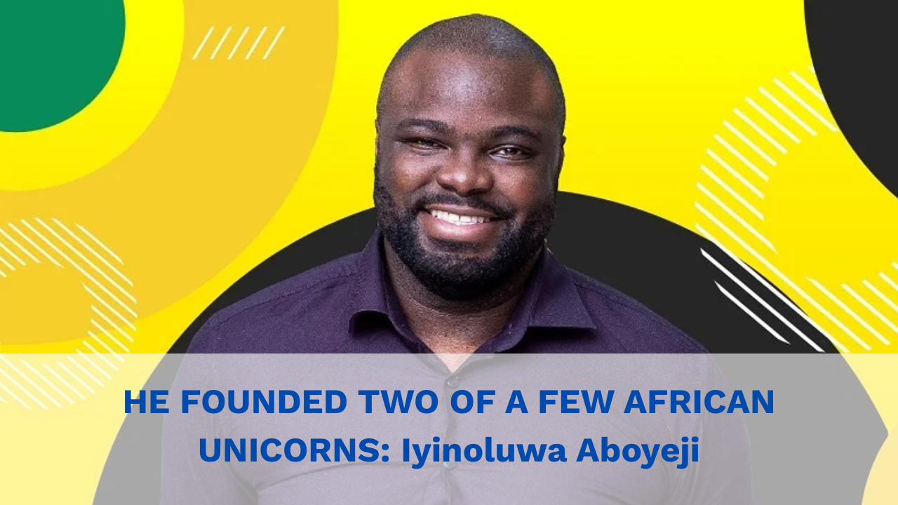 Iyinoluwa Aboyeji: The African Tech Builder Who Co-Founded Andela and Flutterwave