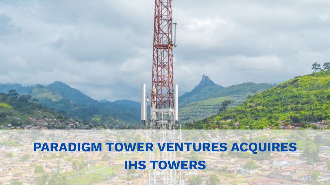 Paradigm Towers Acquires IHS Rwanda's 1,465 Telecom Towers for $274.5 Million