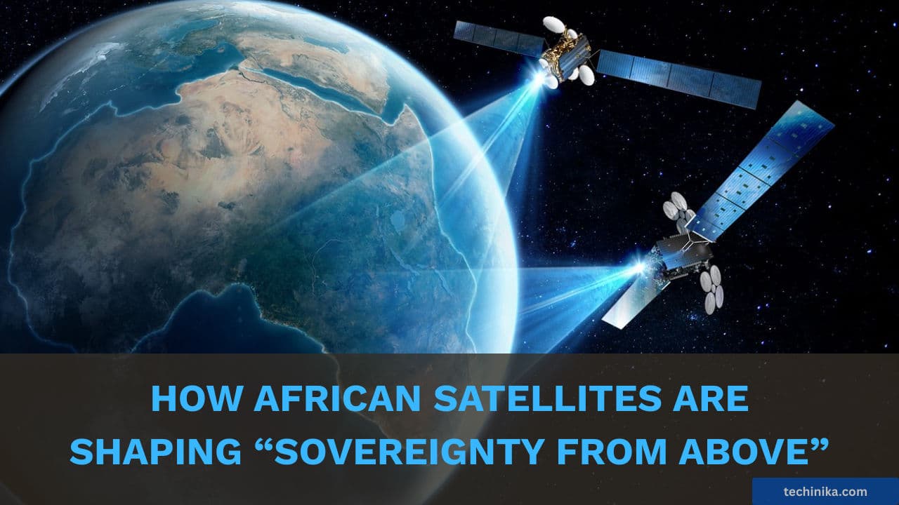 How African Satellites Are Shaping Connectivity, Agriculture, and Security