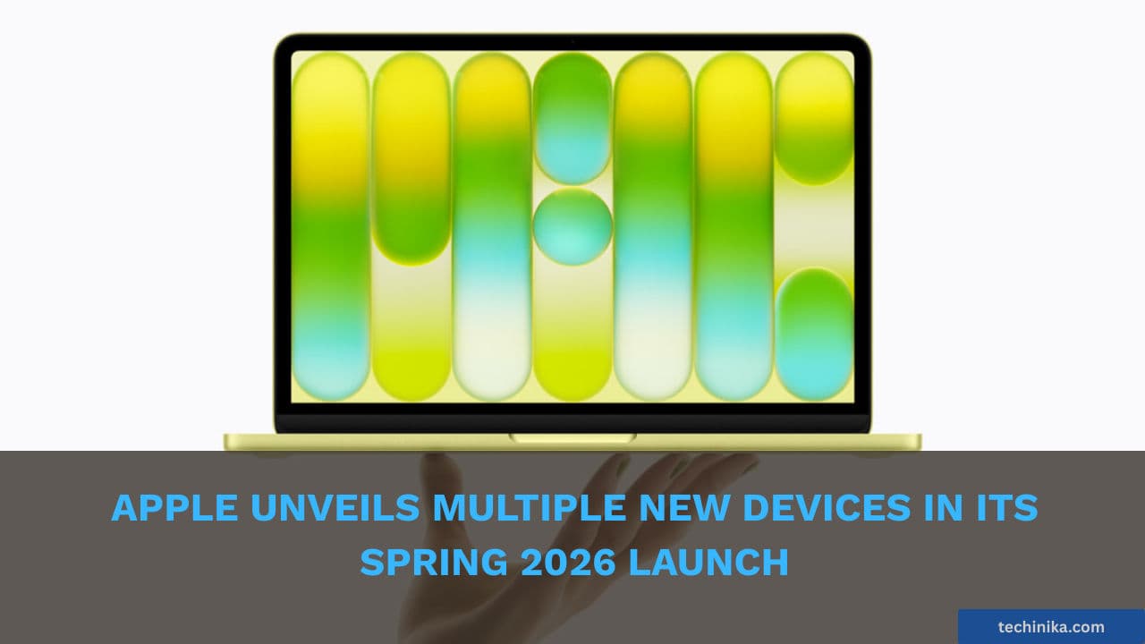 Apple Unveils Multiple New Devices in Its Spring 2026 Launch