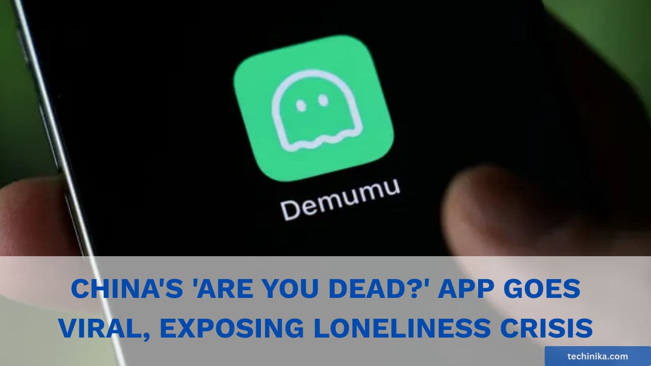 China's 'Are You Dead?' App Goes Viral, Exposing Loneliness Crisis Among Solo Dwellers