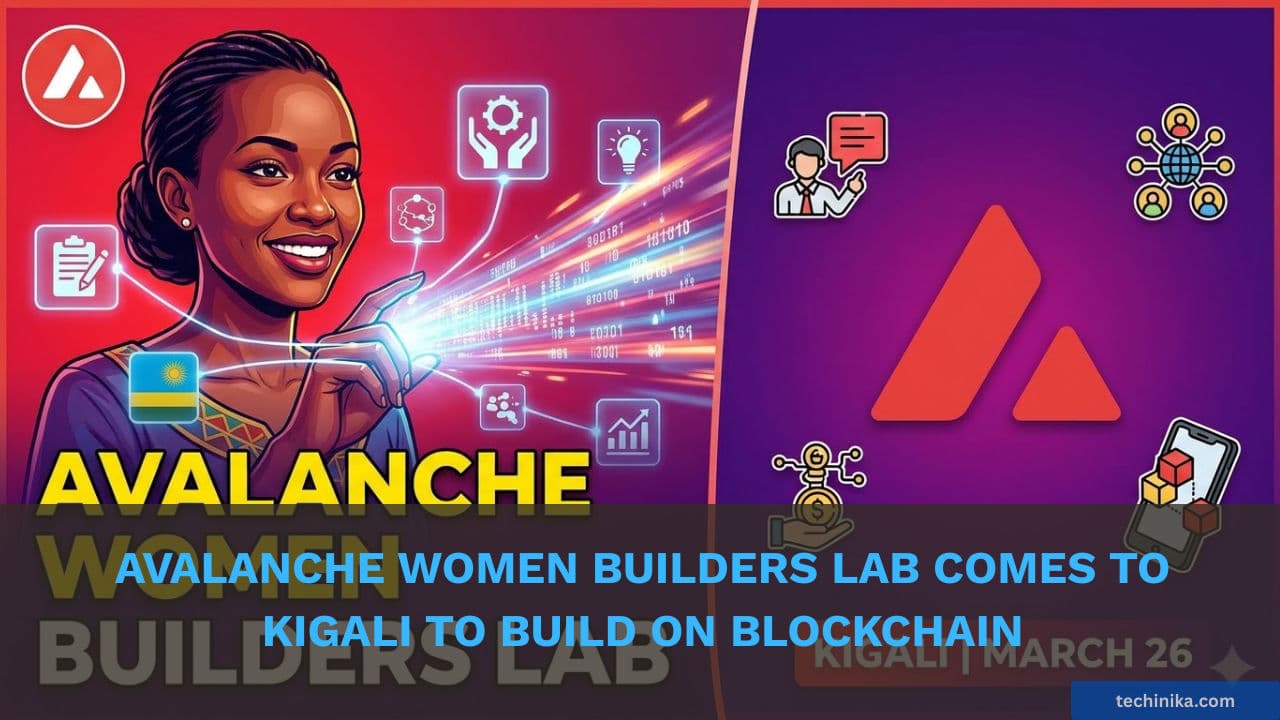 Avalanche Women Builders Lab Comes to Kigali to Build on Blockchain