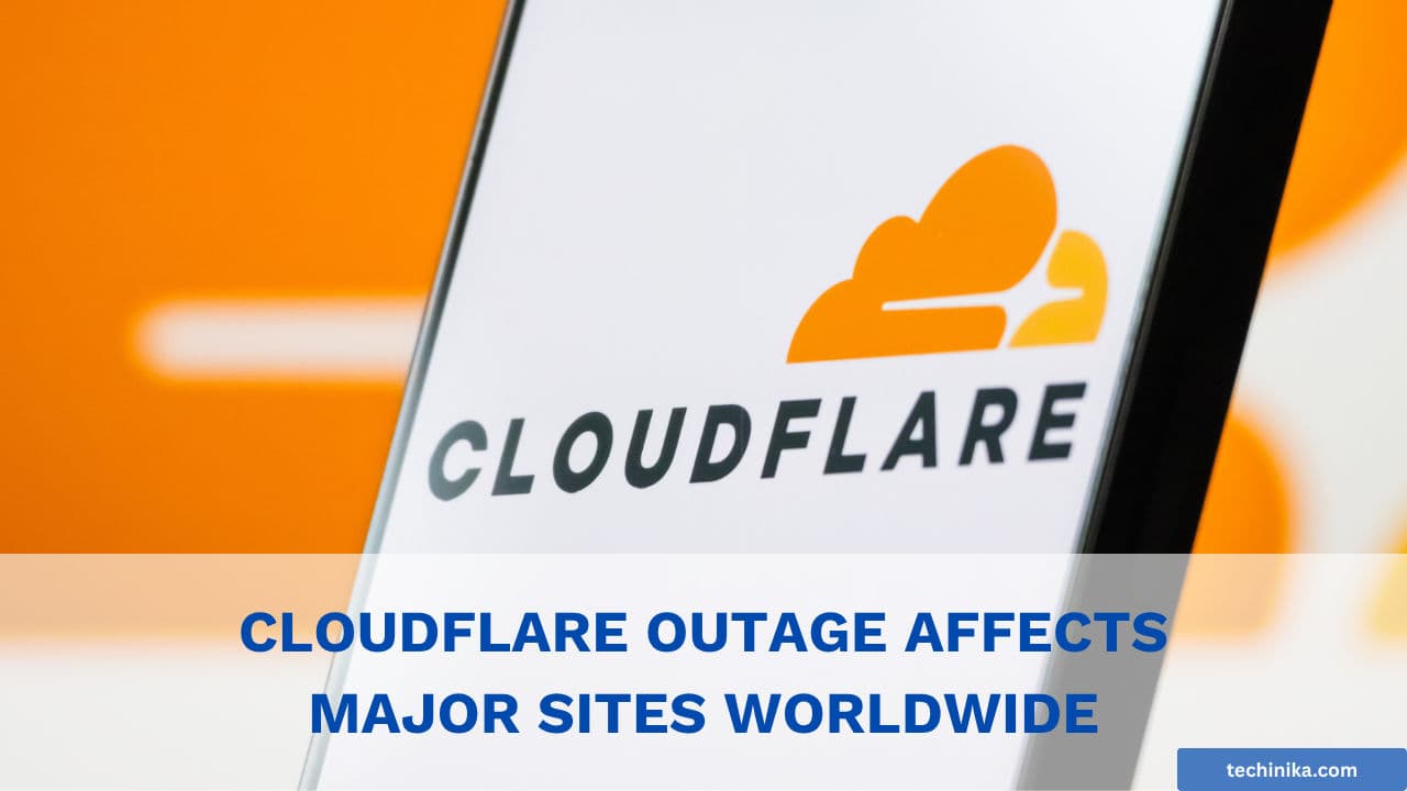 Major Cloudflare Outage Disrupts Popular Websites Worldwide