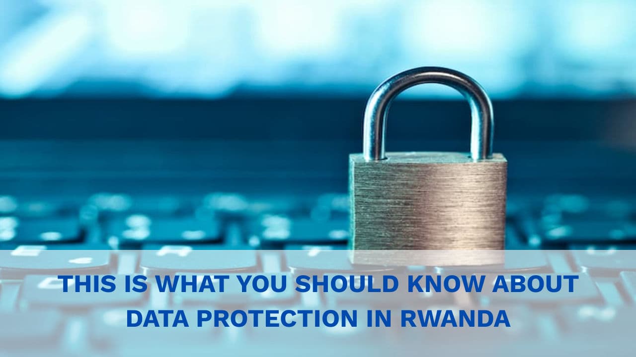 Rwanda Data Protection Certificate: What You Need to Know and How to Register