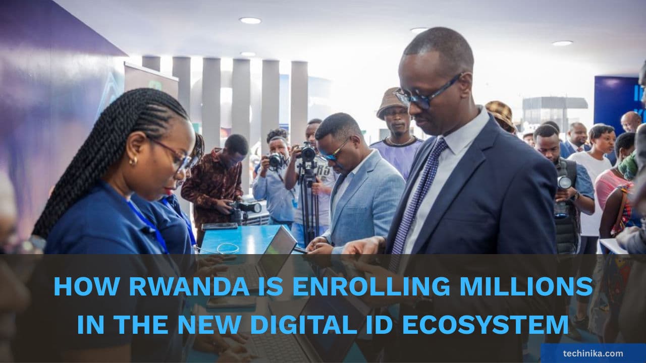 How Rwanda is Enrolling Millions in The New Biometric Digital ID Ecosystem