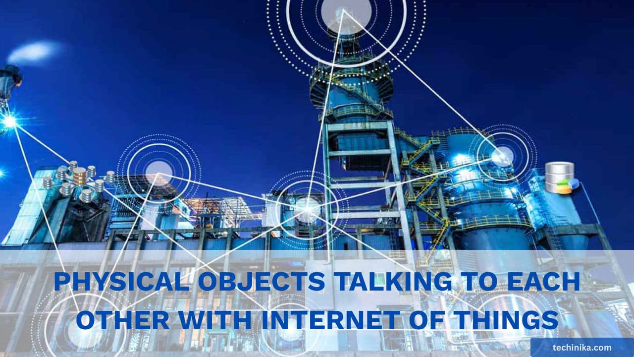 What Happens When Objects Start "Talking"? The Reality of IoT