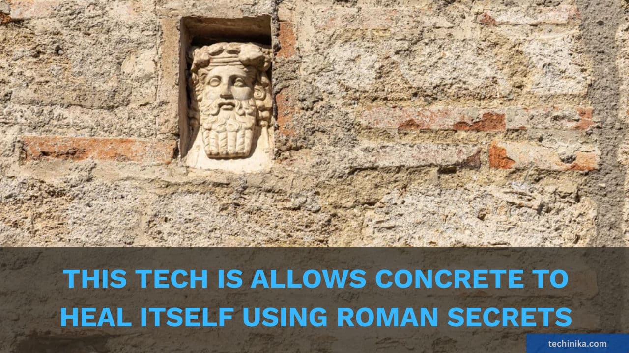 This technology is allowing concrete to heal itself using ancient Roman secrets