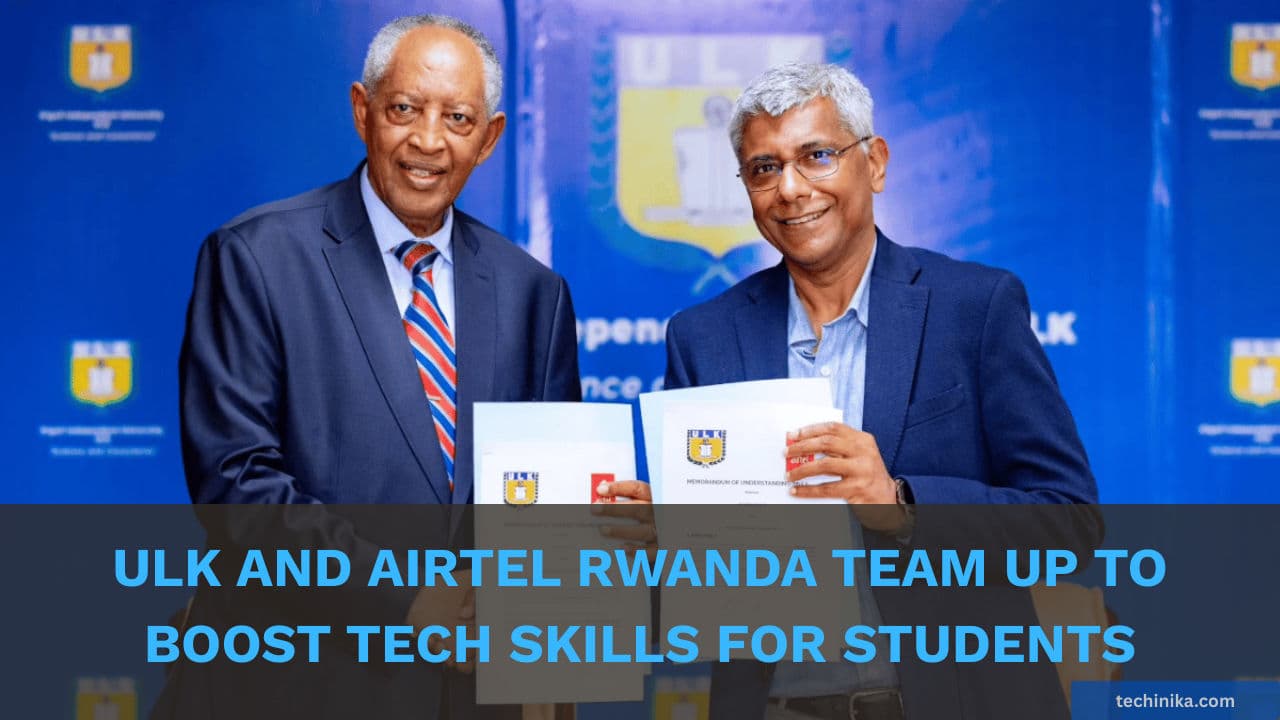 ULK and Airtel Rwanda Team Up to Boost Tech Skills for Students