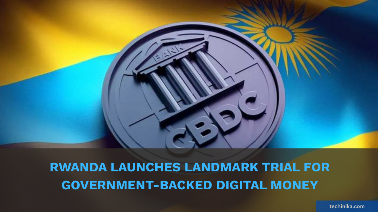 Is Cash Fading? Rwanda Launches Landmark Trial for Government-Backed Digital Money