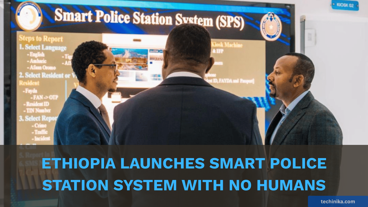 Ethiopia Launches First-Ever Smart Police Station System With No Humans