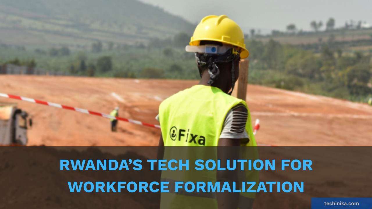 Rwanda’s Tech Solution for Workforce Formalization and Financial Inclusion