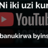 youtube in rwanda